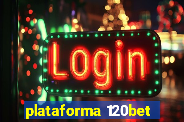 plataforma 120bet